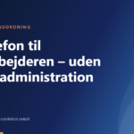Ny telefon til medarbejderen – uden ekstra administration