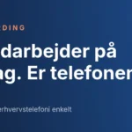 Artikelbillede: Ny medarbejder på mandag. Er telefonen klar?
